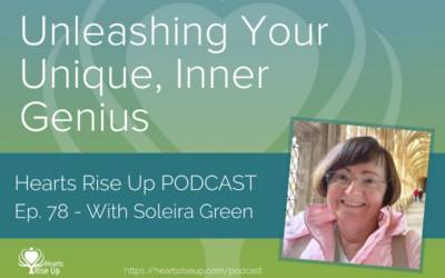 Ep. 78 – Unleashing Your Unique, Inner Genius – With Soleira Green